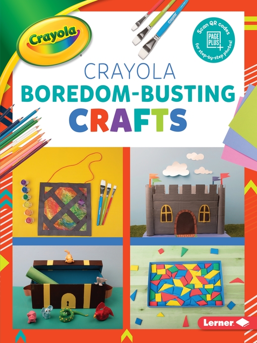 Title details for Crayola Boredom-Busting Crafts by Rebecca Felix - Available